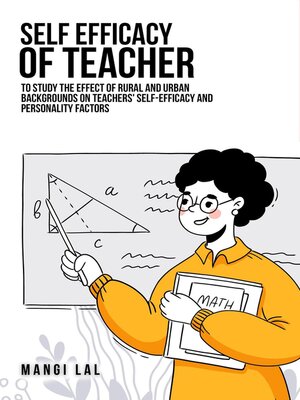 cover image of To study the effect of rural and urban backgrounds on teachers' self-efficacy and personality factors